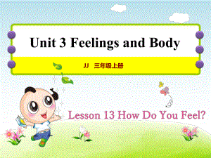 冀教版小学英语三3年级上册-Unit-3Lesson-13-How-Do-You-Feel授课课件-2.ppt-(课件无音视频)