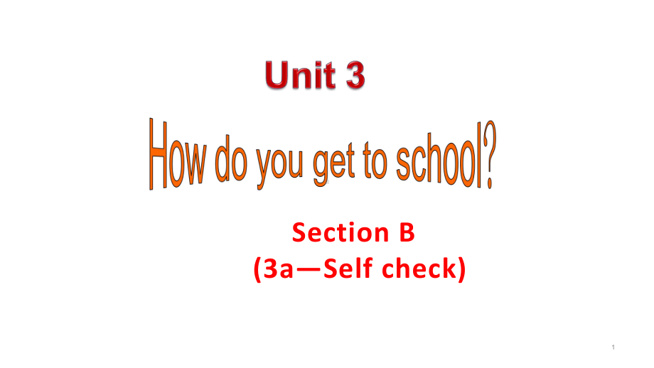 人教版英语七年级下册-Unit3-SectionB-3a-Self-check-课件-1.ppt--（课件中不含音视频）_第1页