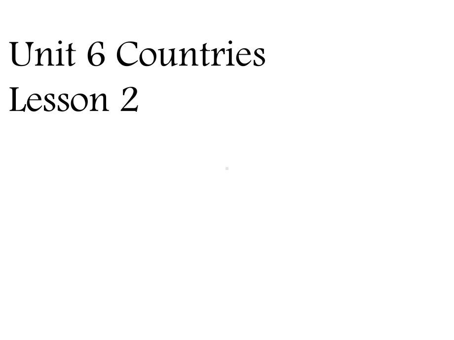 人教版新起点英语四年级下册Unit-6-Countries-Lesson-2-课件-2.ppt--（课件中不含音视频）_第1页