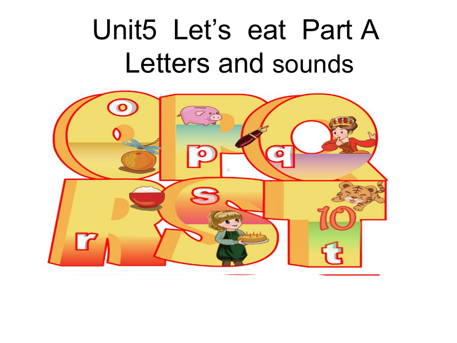 人教版(PEP)三年级英语上册PEP人教PEP三上Unit5-Let’s-eat-Part-ALetters-and-sounds课件.ppt--（课件中不含音视频）_第1页