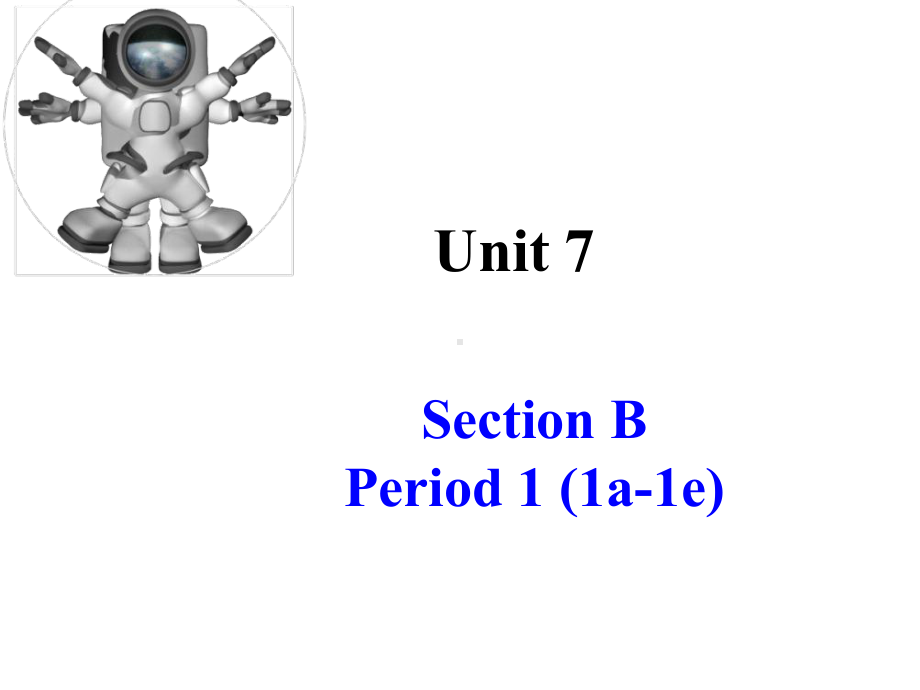 初中英语人教八年级上册-Unit7-SectionB-1a-1e-课件.ppt--（课件中不含音视频）_第1页