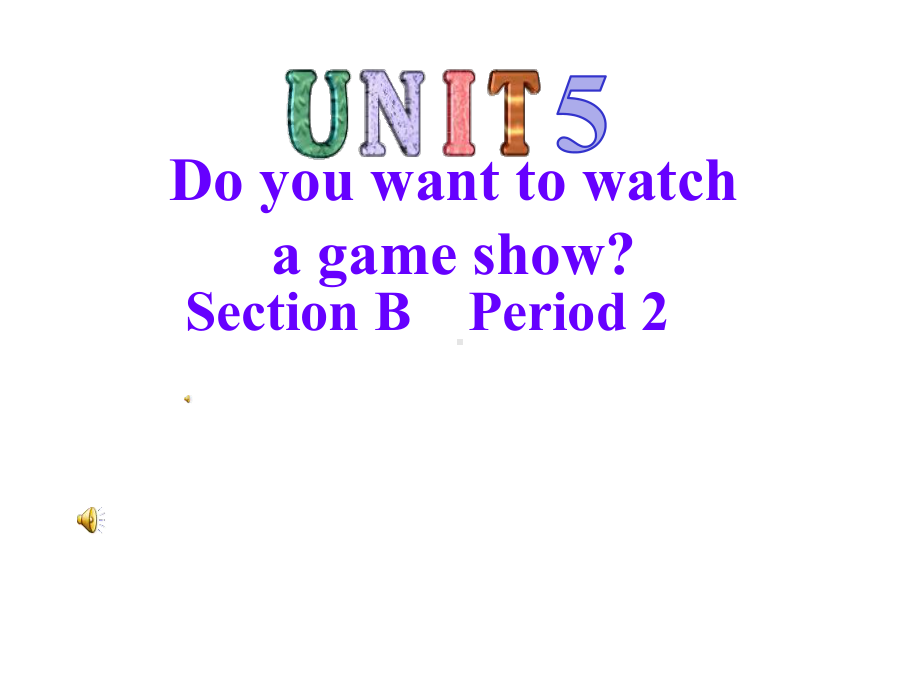 初中英语-八年级上册-英语unit5-Section-B-period2-优质课件.pptx--（课件中不含音视频）_第1页