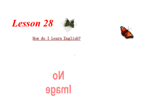 冀教版七下英语-Unit5-Lesson-28-How-Do-I-Learn-English(共15课件.ppt--（课件中不含音视频）