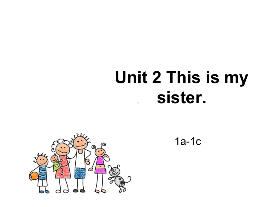 人教版英语七年级上册Unit2-This-is-my-sister-Section-A(-1a-1c)公开课课件.ppt（无音视频素材）_第1页