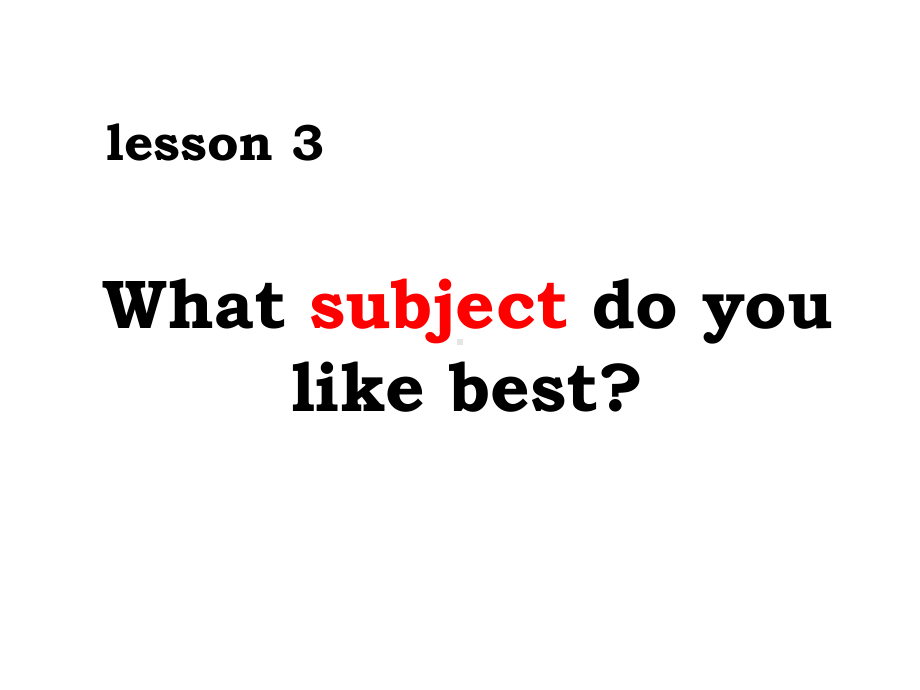 五年级上册英语课件-lesson-3-what-subject-do-you-like-best-∣川教版三年级起点-共18张.ppt--（课件中不含音视频）_第1页