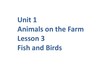 冀教版小学英语三年级下册Lesson-3-Fish-and-Birds-公开课课件1.ppt（无音视频素材）