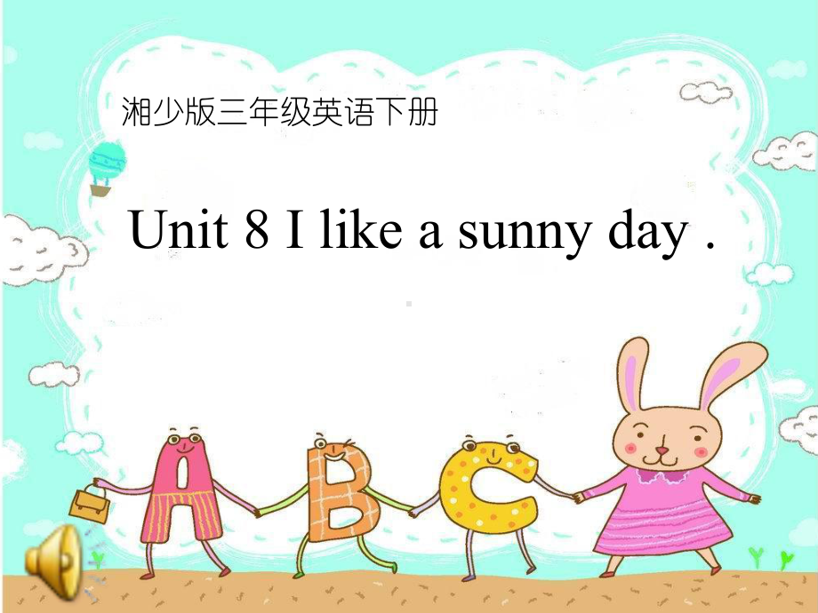 公开课-Unit-8-I-like-a-sunny-day(公开课)课件.ppt_第1页