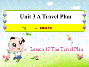 冀教版小学英语五5年级上册-Unit-3Lesson-17-The-Travel-Plan授课课件.ppt-(课件无音视频)