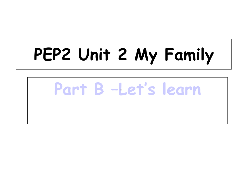 人教版pep三年级下册英语新PEP2-Unit-2-My-Family课件.ppt--（课件中不含音视频）_第1页