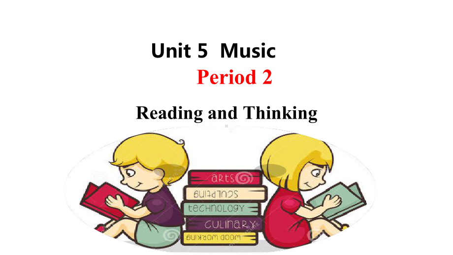 人教版高中英语必修二Unit-5-Period-2-Reading-and-Thinking课件.ppt-(课件无音视频)_第1页