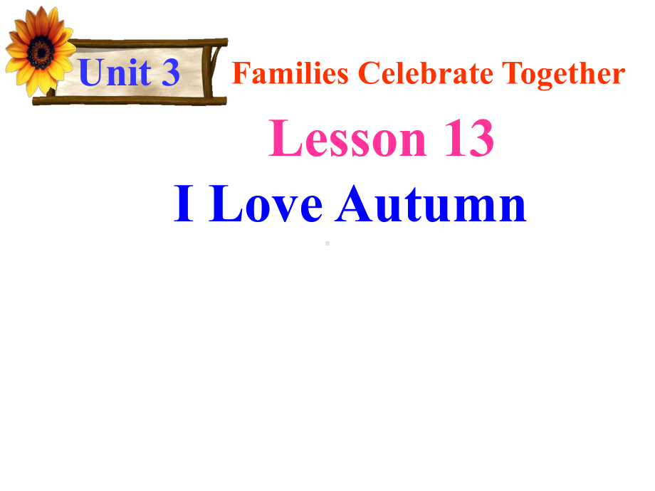 冀教版八年级上册-Unit-3-Lesson-13-I-Love-Autumn教学课件-(共19张P.ppt-(课件无音视频)_第3页