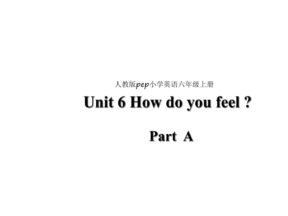 人教版(PEP)六年级英语上册Unit-6-PartA-课件.ppt--（课件中不含音视频）_第1页