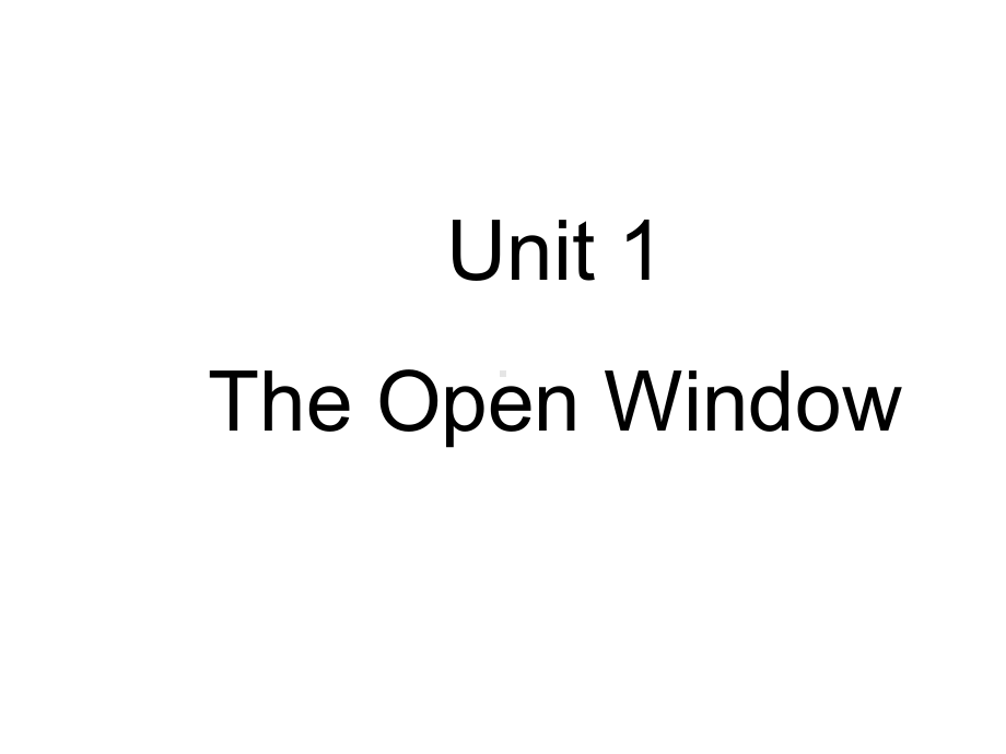 Unit-1-The-Open-Window-课件-优质公开课-人教高中选修小说欣赏入门.ppt_第1页