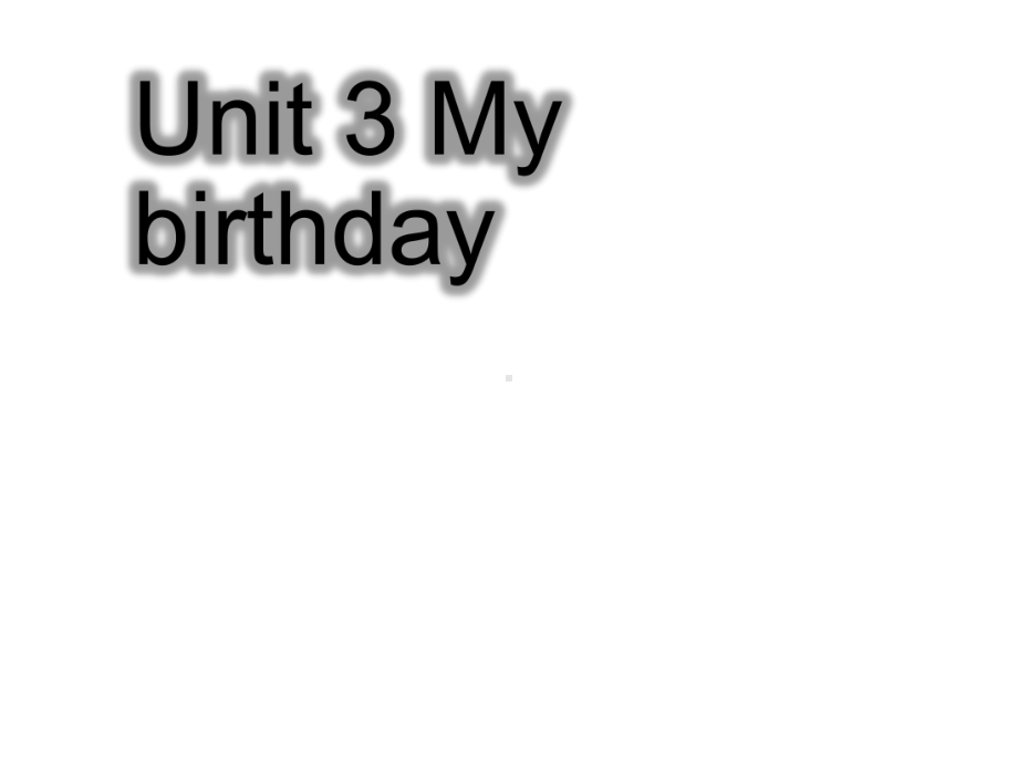 五年级英语上册Unit3Mybirthday课件牛津上海版.ppt--（课件中不含音视频）_第1页