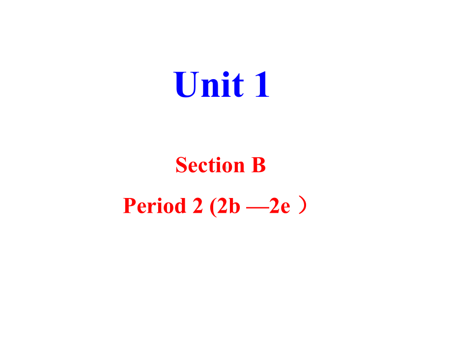 人教版英语八年级下册Unit1-Section-B-2b-2e课件-.ppt-(课件无音视频)_第2页