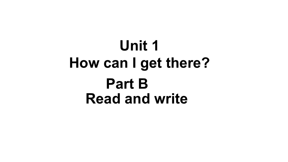 人教PEP版英语六年级上册六上-Unit-1-Part-B-How-can-I-get-there3课件.pptx--（课件中不含音视频）_第1页