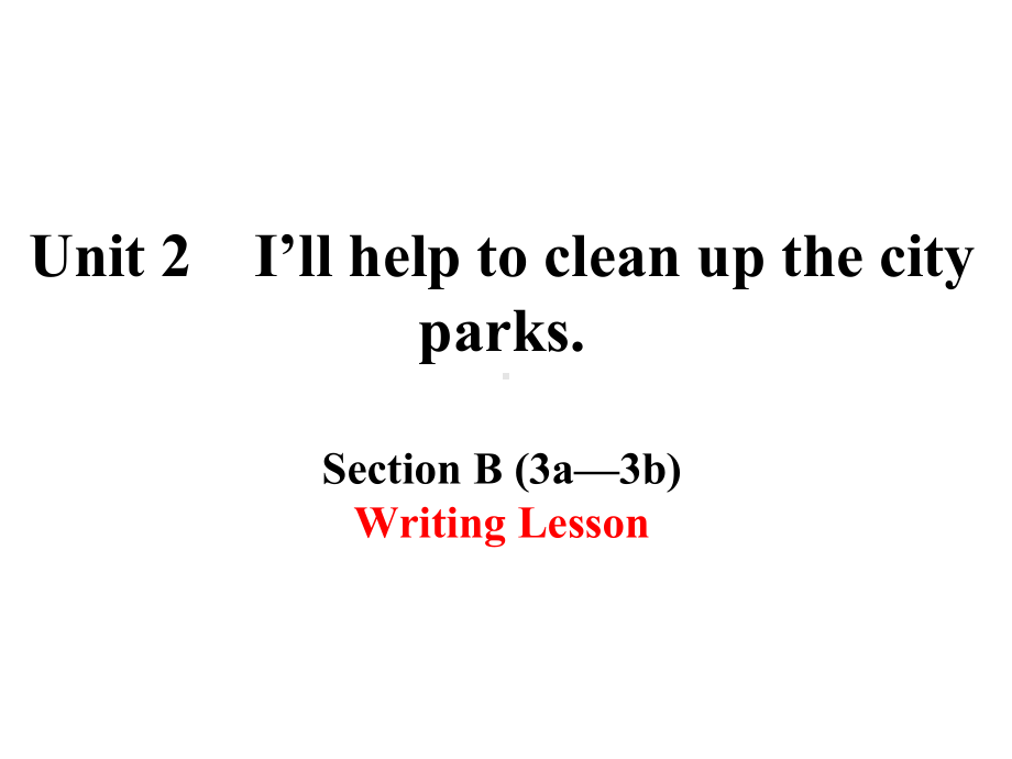 人教英语八年级下册-Unit2-SectionB-3a-3b-课件-(共17张).pptx-(课件无音视频)_第1页