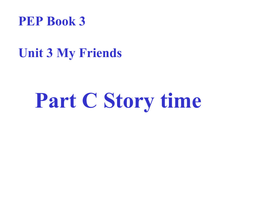 人教版(PEP)四年级英语上册unit-3-my-friends-c-story-time-课件2-课件.ppt--（课件中不含音视频）_第1页