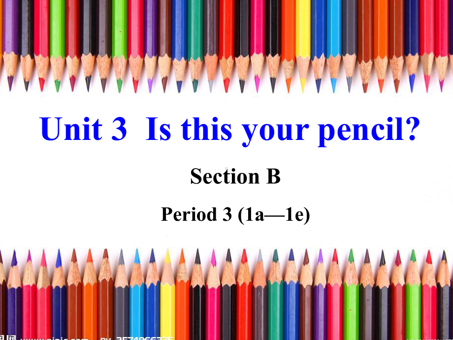 人教版新目标七年级上Unit3-Is-this-your-pencil(Section-B-1a-1e)课件.ppt--（课件中不含音视频）_第1页