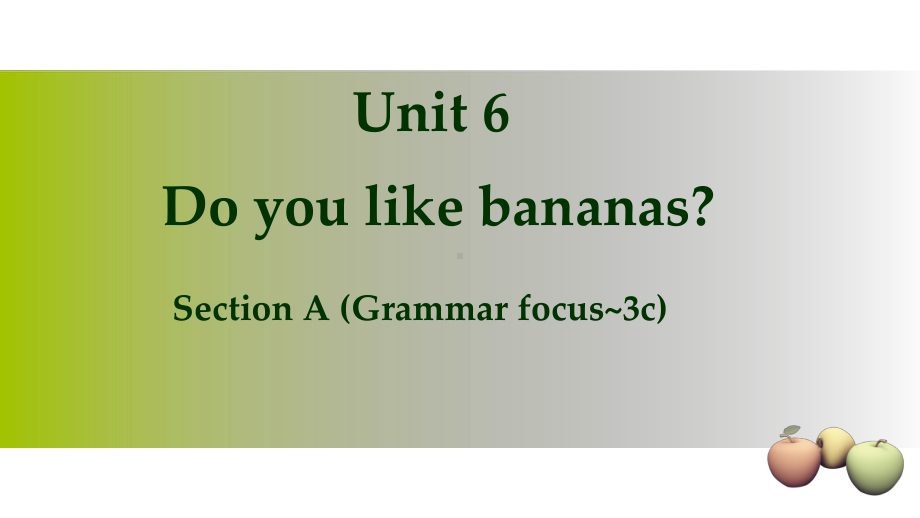 人教版英语七年级上册-Unit6-Section-A-(Grammar-focus-3c)-课件-.ppt--（课件中不含音视频）_第1页