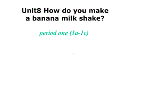 初中英语-人教八上-Unit8-SectionA-1a-1c-课件.ppt--（课件中不含音视频）