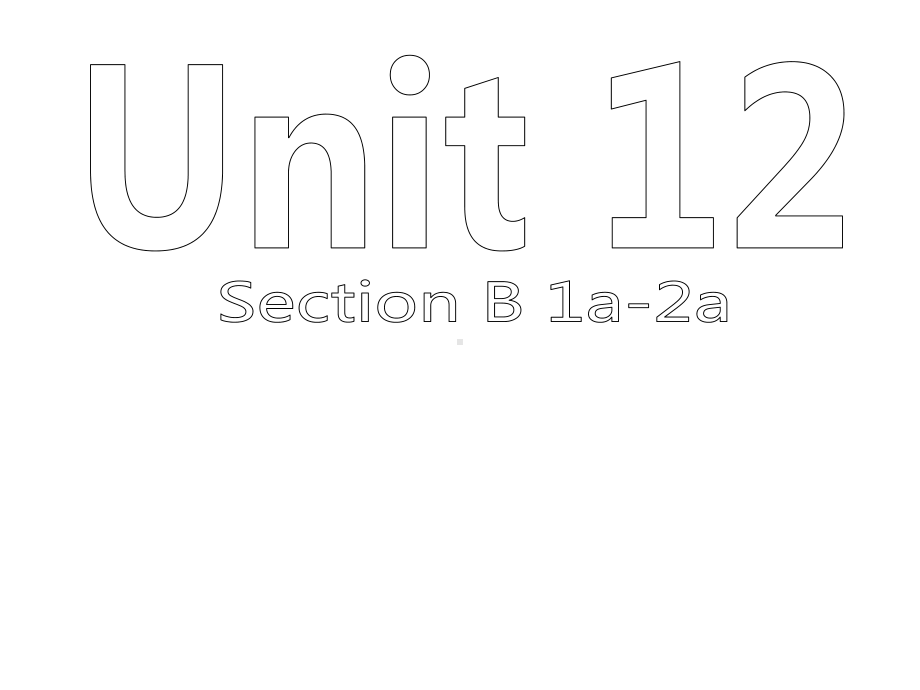 人教版新目标九年级英语《Unit-12-Life-is-full-of-the-unexpected》Section-B-1a-2a课件.ppt--（课件中不含音视频）_第1页