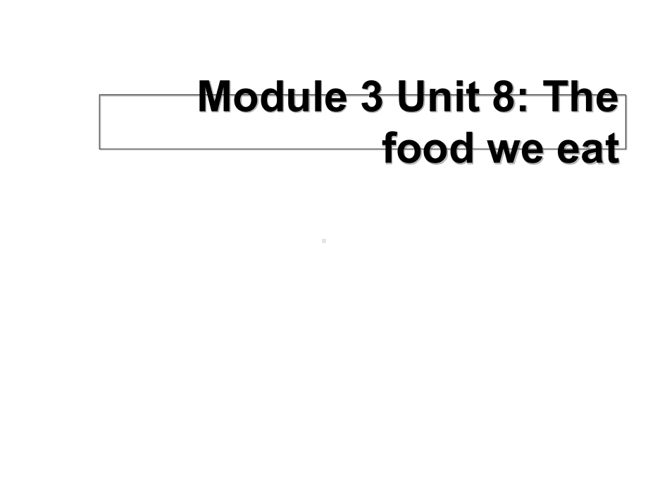 六年级上册英语课件-Unit-8《The-food-we-eat》｜牛津上海版(一起)-(共19张).ppt--（课件中不含音视频）_第1页