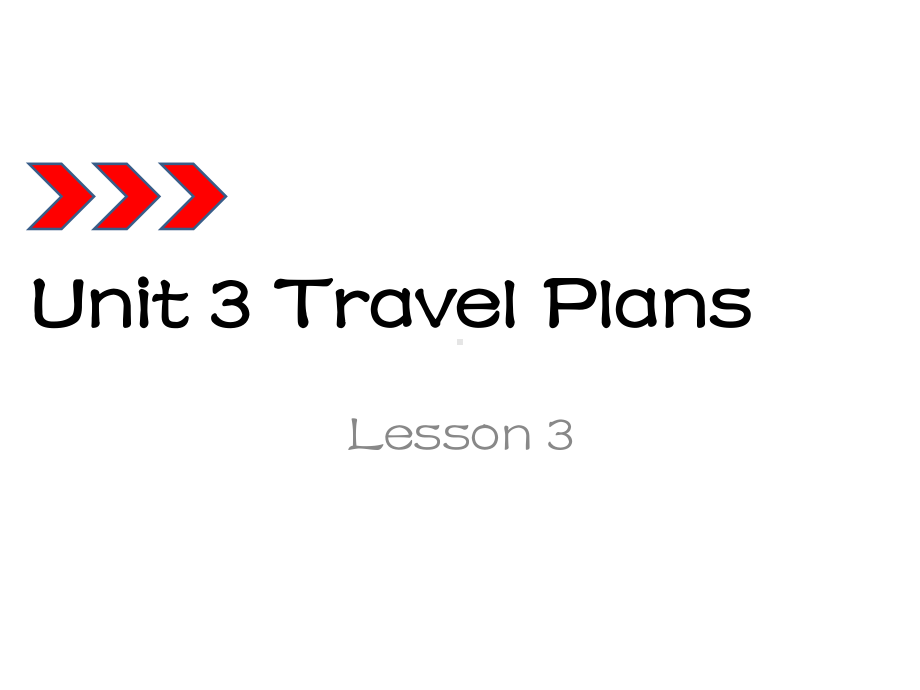 人教新起点小学英语-四年级英语下册Unit-3-Travel-Plans-Lesson-3-课件3.ppt--（课件中不含音视频）_第1页