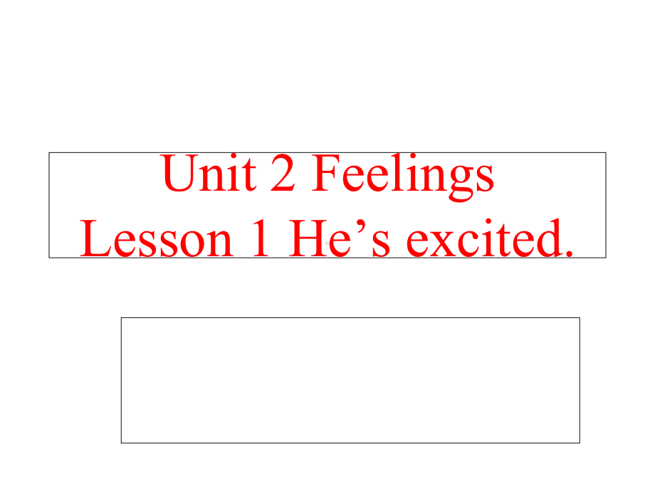 五年级英语上册Unit2Lesson1He’sexcited课件鲁科版.ppt--（课件中不含音视频）_第1页