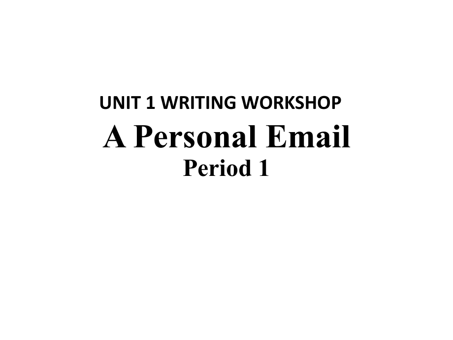 UNIT-1-第一课时U1L4-Writing-workshop写作第一课时-2020年高中英语教学课件(北师大新教材必修1).pptx--（课件中不含音视频）_第1页