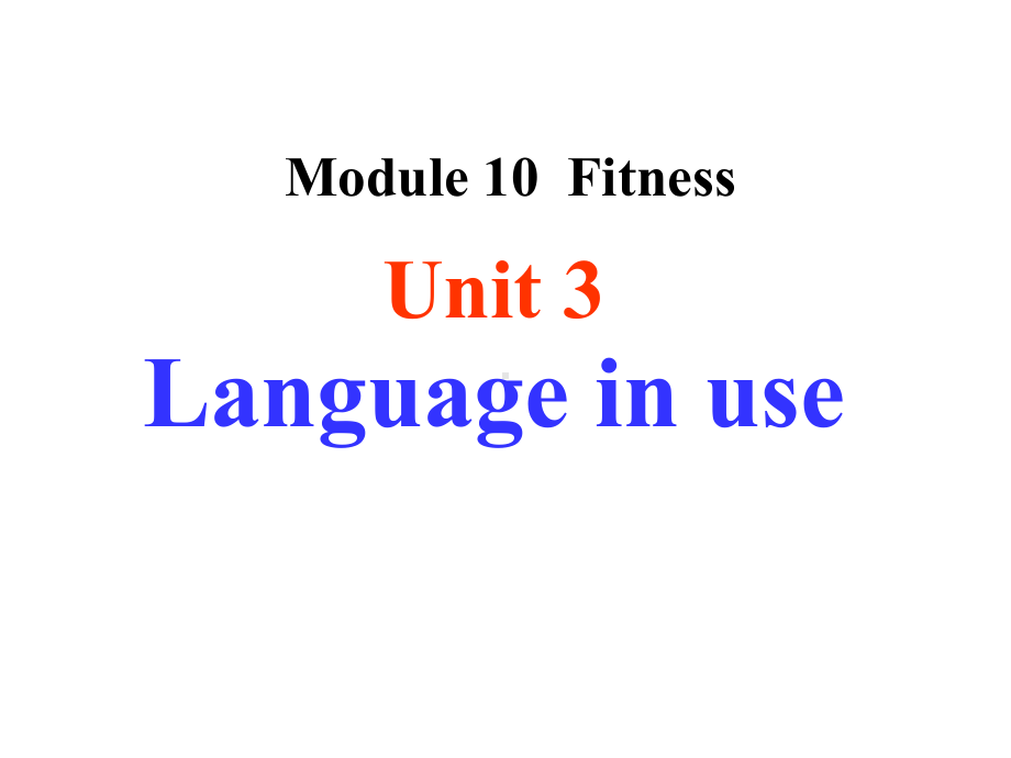 九年级上册英语课件：Module10-Fitness-Unit-3-Language-in-use.ppt--（课件中不含音视频）_第2页