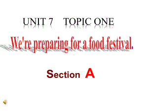 仁爱版英语八年级下册八年级Unit7-Topic1-SectionA-课件(25张).ppt--（课件中不含音视频）