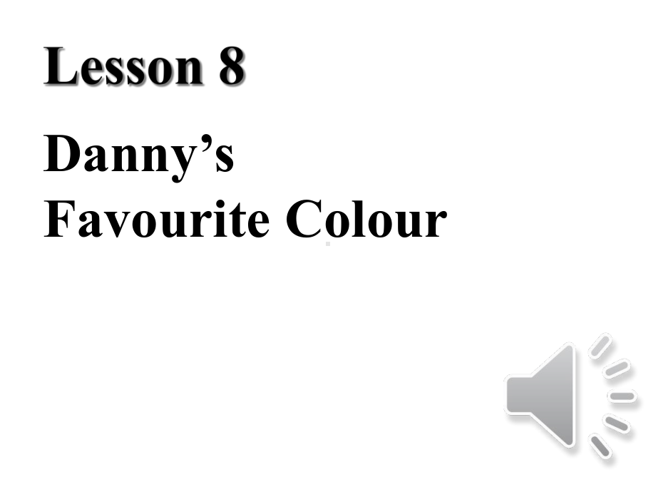 冀教版七年级英语上Unit-2-Colors-and-clothes-Lesson-8-Danny’课件.ppt--（课件中不含音视频）_第1页