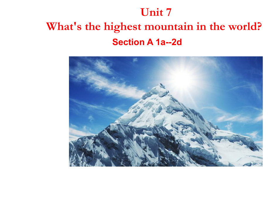 人教版新目标英语八年级下册《Unit7-What’s-the-highest-mountain-in-the-world》课件.ppt--（课件中不含音视频）_第1页