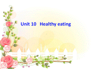 六年级上册英语课件-Unit-10《Healthy-eating》｜牛津上海版(一起)-(共22张).ppt--（课件中不含音视频）