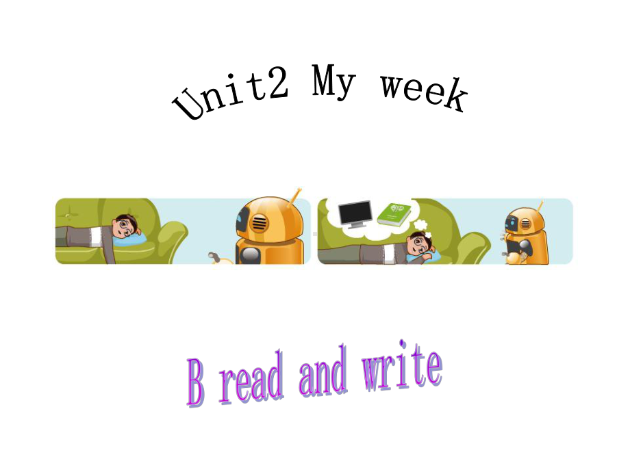 人教版(PEP)五年级英语上册Unit2-My-week-B-read-and-write课件.ppt--（课件中不含音视频）_第1页