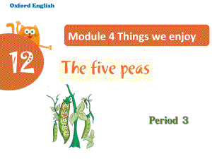 六年级下册英语课件-Unit-12-The-five-peas-(课时3)∣沪教牛津版(三起)-(共31张).ppt--（课件中不含音视频）