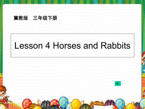 冀教版三年级英语下册课件：Lesson-4-Horses-and-Rabbits.ppt--（课件中不含音视频）