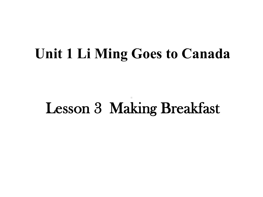 冀教版六年级英语上册Lesson3Making-Breakfast课件.ppt--（课件中不含音视频）_第1页