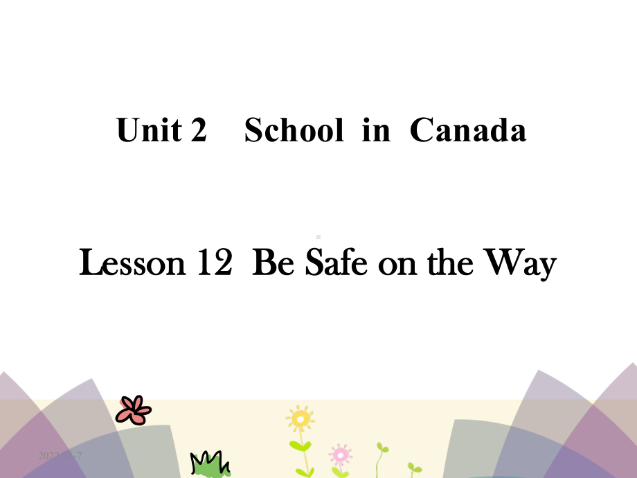 六年级上册英语课件-Lesson-12-Be-Safe-on-the-Way-冀教版-(共33张).ppt--（课件中不含音视频）_第1页