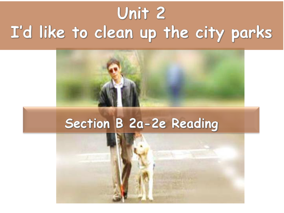 人教新目标版八年级英语下册《Unit-2-I’ll-help-to-clean-up-the-city-parks》课件.ppt--（课件中不含音视频）_第1页