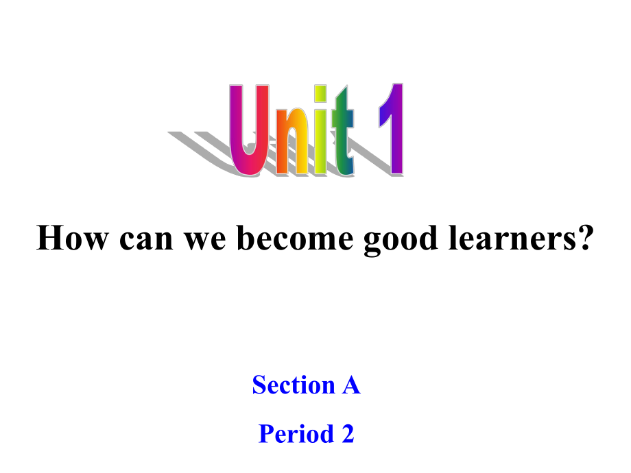 人教九年级unit-1-sectionA(2a-2d-)-(共25张)课件.pptx--（课件中不含音视频）_第1页