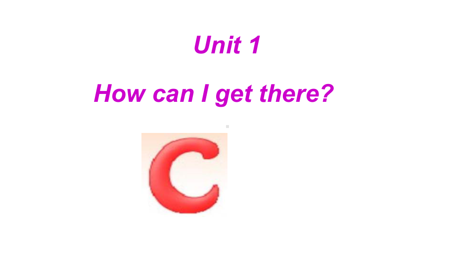 六年级上册英语课件-Unit-1How-can-I-get-there？-C-人教(PEP)(共20张).ppt--（课件中不含音视频）_第2页