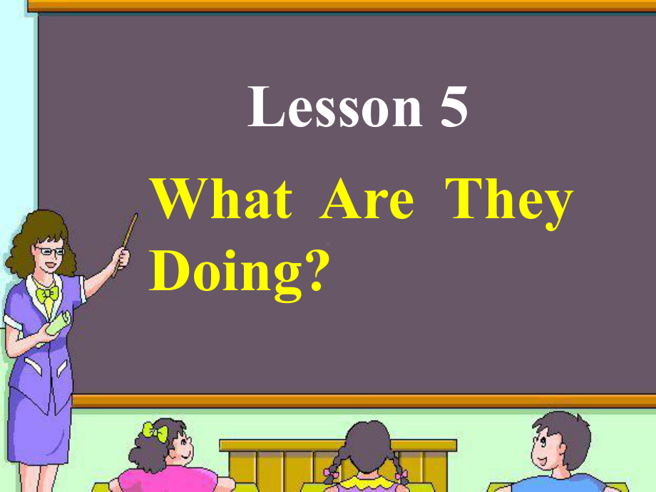 五年级下英语课件-Lesson-5-What-Are-They-Doing冀教版.ppt--（课件中不含音视频）_第1页