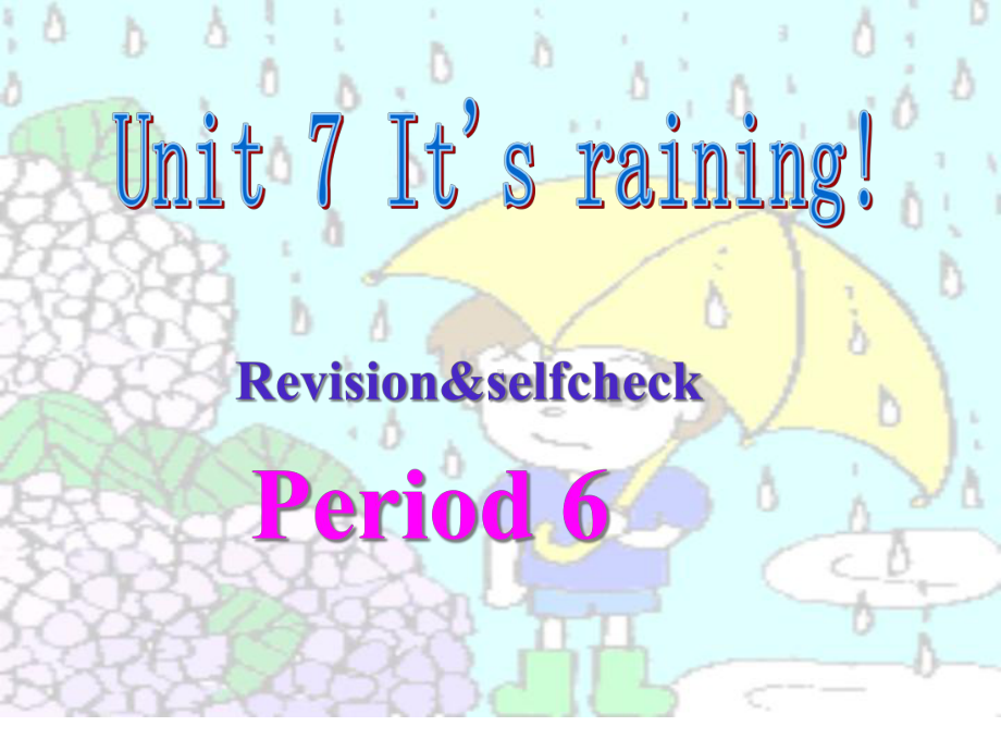 Unit-7-Its-raining全单元课件(6课时)-4.ppt-(课件无音视频)_第1页