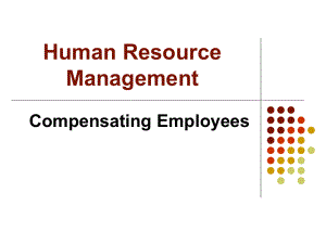 Compensation薪酬福利管理课件.ppt