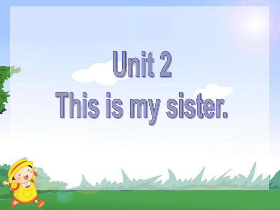 Unit-2-This-is-my-sister全单元课件(5课时)-2.ppt--（课件中不含音视频）_第1页