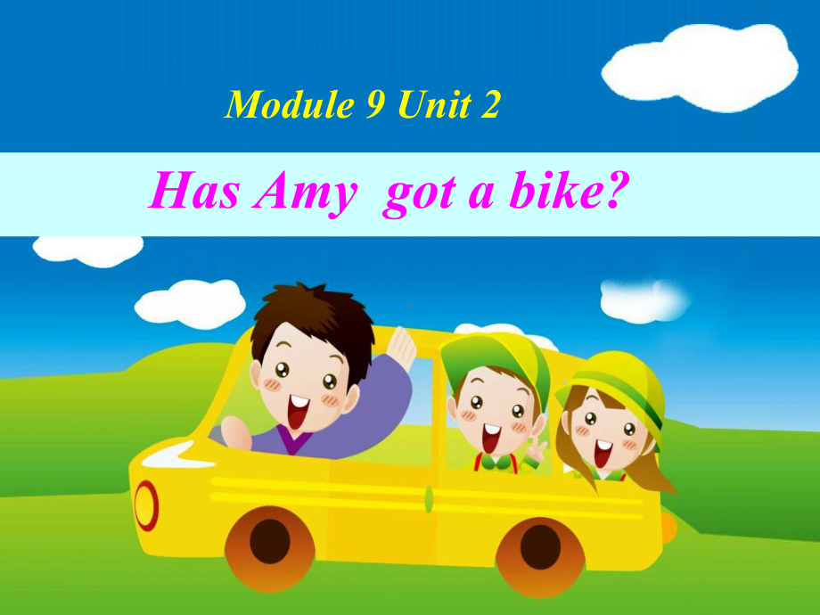 Has-Amy-got-a-bike外研版选读课件.ppt--（课件中不含音视频）--（课件中不含音视频）_第1页