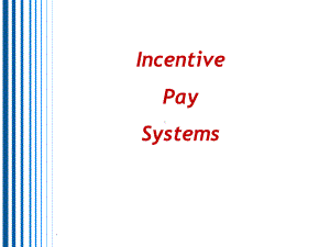 Incentive-Pay-Plans薪酬激励计划课件.ppt