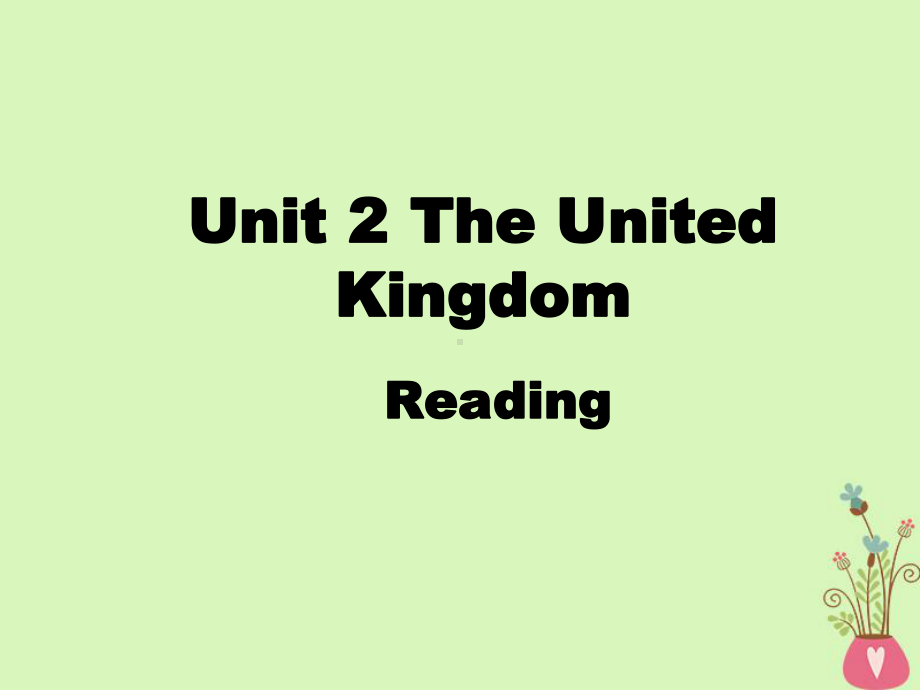 [课件]高中英语-Unit-2-The-United-Kingdom-reading课件-新人教版必修5.ppt--（课件中不含音视频）_第1页